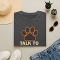 Talk To The Paw T-Shirt
